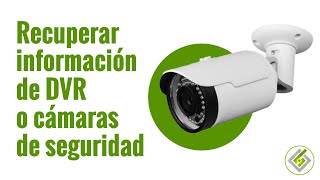 Recuperar información de DVR  Cámaras de seguridad RecuperoDatoscom [upl. by Niliak694]