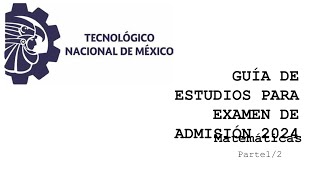 Guía de estudio para examen de admisión 2024  Tecnológico Nacional de México  parte 12 [upl. by Annovad408]