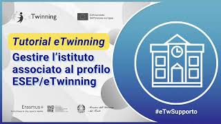 Tutorial eTwinning  Gestire listituto associato al profilo ESEP  eTwinning [upl. by Lynnett758]