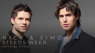 Nick amp Simon  Steeds Weer Official Video [upl. by Anastase463]