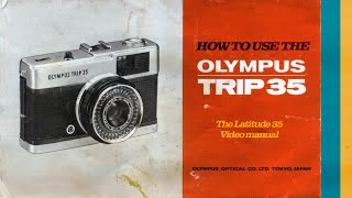 How To Use The Olympus Trip 35 Everything You Need To Know [upl. by Limbert]