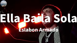 Eslabon Armado  Ella Baila Sola Letras [upl. by Aremus]