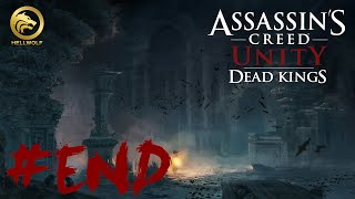 Une Couronne dEpines  END  Assassins Creed Unity Dead Kings  Lets Play [upl. by Ellenuahs839]