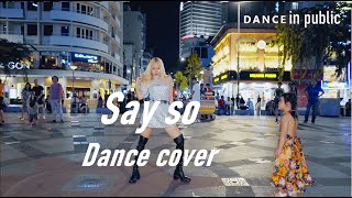 DANCE IN PUBLIC Doja Cat  Say So Dance cover by TEANA From Viet Nam Phố đi bộ Hồ Chí Minh [upl. by Eldoria]