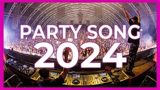 Party Songs Mix 2024  Mashups amp Remixes Of Popular Songs 2024  Best DJ Club Music Mix 2023 2023 [upl. by Alisa]