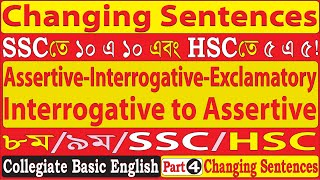 Changing Sentences  Part4  Assertive Interrogative Exclamatory  Interro to Assertive  SSC  HSC [upl. by Theall]