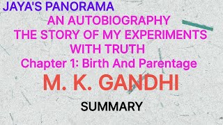 THE STORY OF MY EXPERIMENTS WITH TRUTH Chapter 1 Birth And ParentageBy M K Gandhi  SUMMARY [upl. by Nicoli]