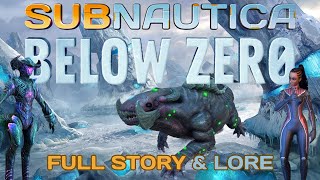 SUBNAUTICA BELOW ZERO FULL STORY amp LORE [upl. by Eladnek869]