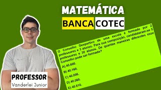 ANÁLISE COMBINATÓRIA  COMBINAÇÃO SIMPLES  BANCA COTEC [upl. by Bevis]