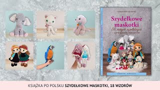 Szydełkowe maskotki  Książka po polsku 18 wzorów amigurumi na szydełko Lulu and Tete [upl. by Narf989]