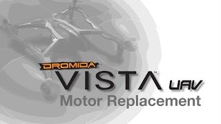 Vista UAV—by Dromida Motor Replacement [upl. by Lipman]