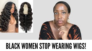 THE REAL REASON BLACK WOMEN WEAR WIGS AND WEAVES Self Hate [upl. by Yecad]