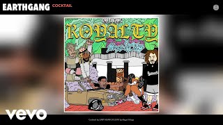 EARTHGANG  Cocktail Audio [upl. by Oidiple]