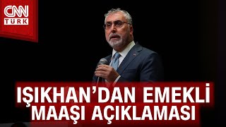 Bakan Işıkhandan Emekli Maaşı Açıklaması quotEmekli Maaşları İçin Gereken Adımlarıquot [upl. by Corrie819]