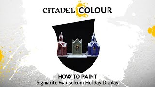 How to Paint Sigmarite Mausoleum Holiday Display [upl. by Valdes]