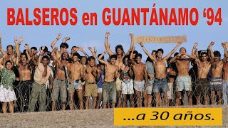 🇨🇺 Balseros en Guantánamo 94 a 30 años 🇺🇸 [upl. by Asserak]