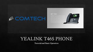 Yealink T46S Tutorial  Updated [upl. by Relyks]