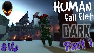 Human Fall Flat  DARK  Sombre Part 1  Walkthrough 16 [upl. by Lahcar]