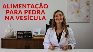 Alimentação para PEDRA na VESÍCULA [upl. by Raphaela]