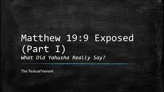 MATTHEW 199 EXPOSED  PART I THE TEXTUAL VARIANT [upl. by Lenno]