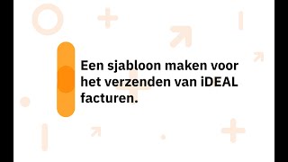 een sjabloon maken voor het verzenden van een iDEAL factuur [upl. by Gibson]