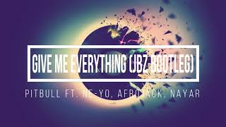 Give Me Everything JBz Bootleg  Pitbull ft NeYo Afrojack Nayar [upl. by Penoyer]