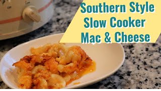 Southern Style Slow Cooker Macaroni and Cheese Recipe [upl. by Raasch460]