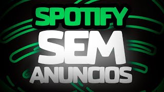 COMO TIRAR OS ANUNCIOS DO SPOTIFY PC [upl. by Stanhope840]