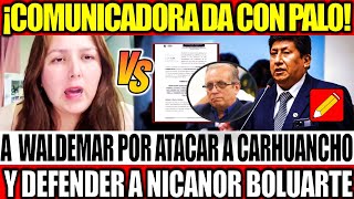 ¡COMUNICADORA LE DA CON PALO A WALDEMAR CERRÓN POR ATACAR A JUEZ CARHUANCHO Y PROTEGER A NICANOR [upl. by Brander77]