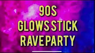 90s Glow stick Rave Party [upl. by Gonnella]