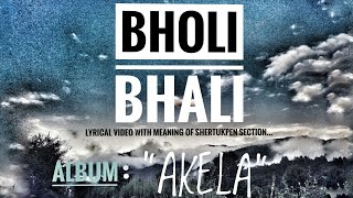 BHOLI BHALI official Lyrical video with the meaning of SHERTUKPEN Section [upl. by Dane]