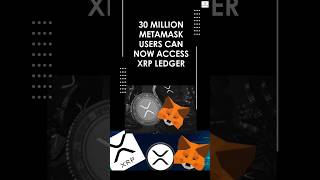 30 Million Metamask Users Can Now Access XRP LedgerMetamask XRPL XRP Ripple Ripplenews crypto [upl. by Ennoval647]