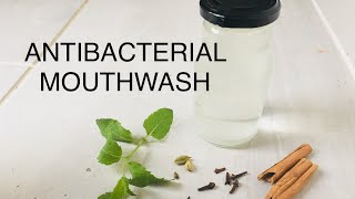 Antibacterial homemade mouthwash  super easy and uses only 4 ingredients [upl. by Htebesile]