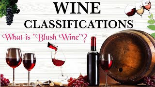 Wine Classification  Types of Wine [upl. by Ativoj]