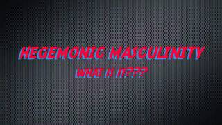 Hegemonic Masculinity flipped [upl. by Tneciv]