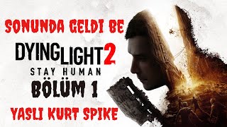 Dying Light 2 l Bölüm 1  KEŞKE CRANEDE GÖRSEYDİ [upl. by Norreg481]