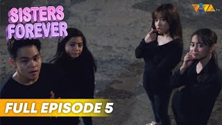 SISTERS FOREVER  Episode 5  Ella Cruz Carlyn Ocampo Julian Trono Gab Lagman [upl. by Nerdna798]