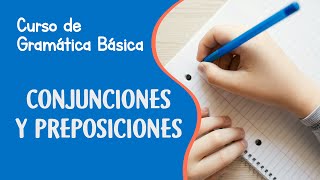 Conjunciones y preposiciones  Curso de Gramática Básica [upl. by Narmis]