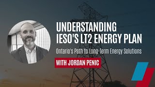 Understanding IESOs LT2 Energy Plan [upl. by Kisung]