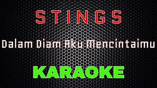 Stings  Dalam Diam Aku Mencintaimu Karaoke  LMusical [upl. by Matthieu]