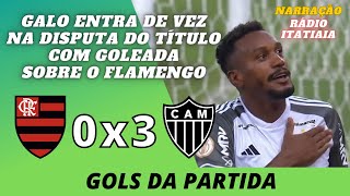 GOLEADA do GALO no Maracanã  GOLS RÁDIO ITATIAIA  MÁRIO HENRIQUE CAIXA [upl. by Derward]