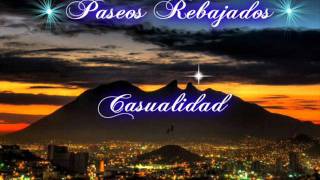 paseos rebajados casualidad [upl. by Wilburt592]