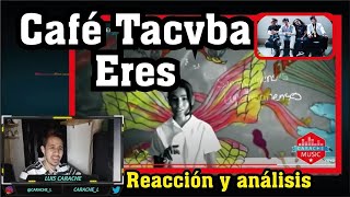 ERES Reacciona a Cafe Tacuba y ME Deja SIN PALABRAS [upl. by Ivzt717]