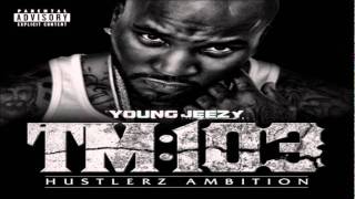 Young Jeezy  Way Too Gone Feat Future [upl. by Ennaitsirk]