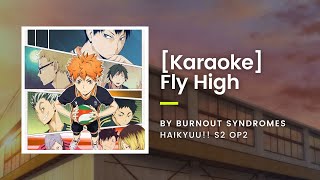 KARAOKE Fly High  Burnout Syndromes  Haikyuu S2 OP2 [upl. by Nylsirhc]