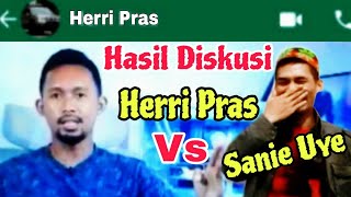 Hasil Diskusi Herri Pras Vs Sanie Uye [upl. by Yannodrahc441]