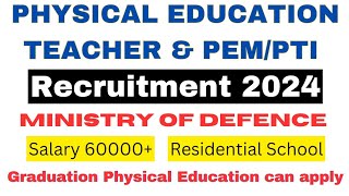 Physical Education Teacher amp PTIPEM RECRUITMENT 2024  SAINIK SCHOOL RECRUITMENT LATEST 🔥🔥 [upl. by Ayardna]