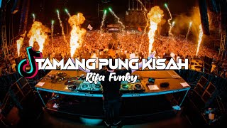 DJ TAMANG PUNG KISAH VIRAL TIKTOK REMIX Rifa Fvnky FULL BASS Nwrmxx [upl. by Carissa422]