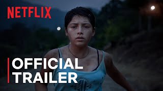 Prayers for the Stolen Noche De Fuego  Official Trailer  Netflix [upl. by Allebara]