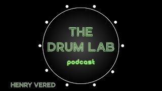 The Drum Lab Podcast 32  הנרי ורד [upl. by Assened779]